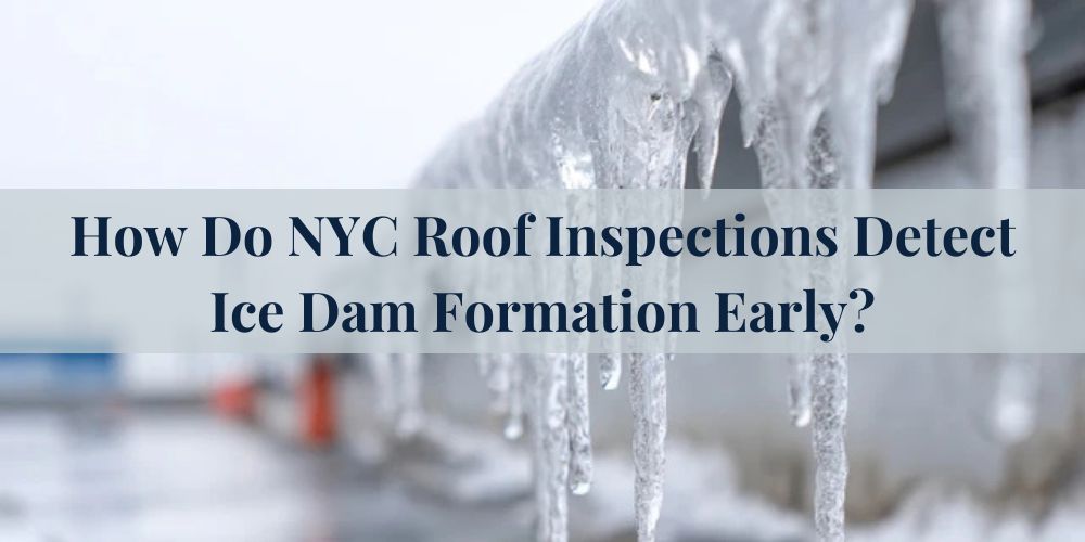 blog/how-do-nyc-roof-inspections-detect-ice-dam-formation-early.jpg