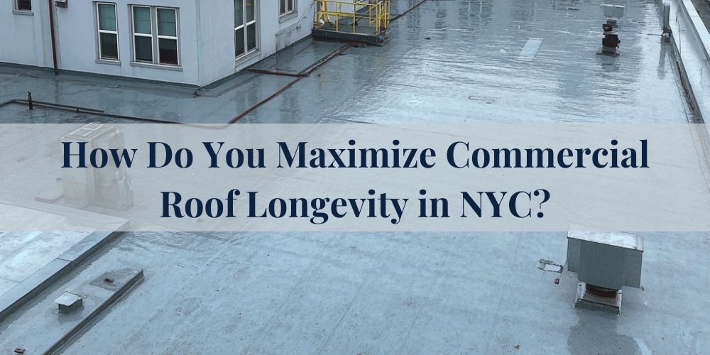 blog/how-do-you-maximize-commercial-roof-longevity-in-nyc.jpg