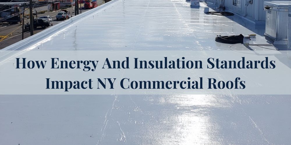 blog/how-energy-and-insulation-standards-impact-ny-commercial-roofs.jpg
