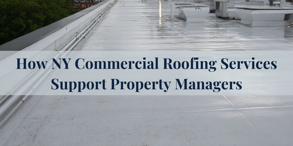 blog/how-ny-commercial-roofing-services-support-property-managers.jpg