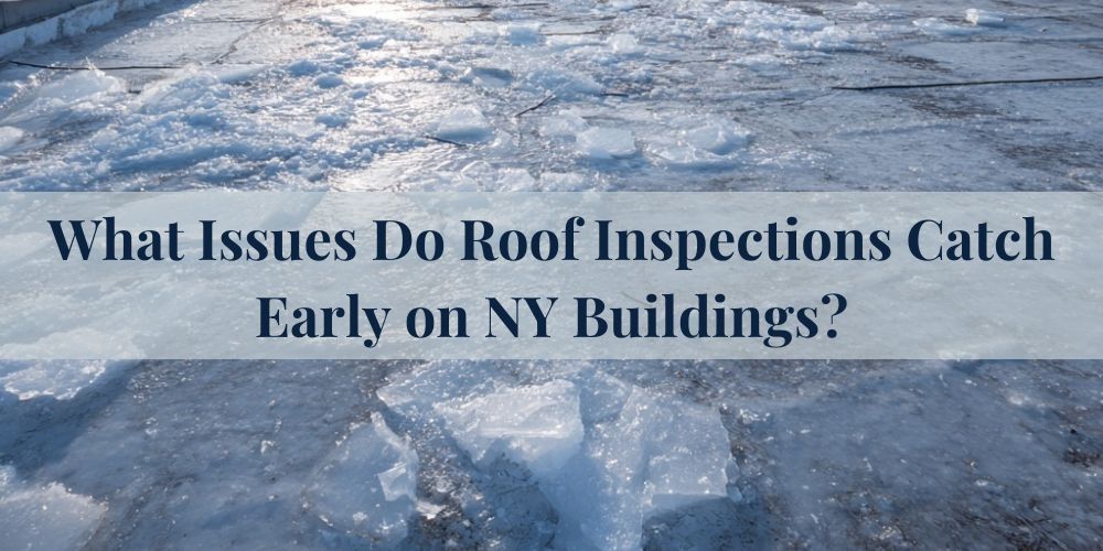 blog/what-issues-do-roof-inspections-catch-early-on-ny-buildings.jpg