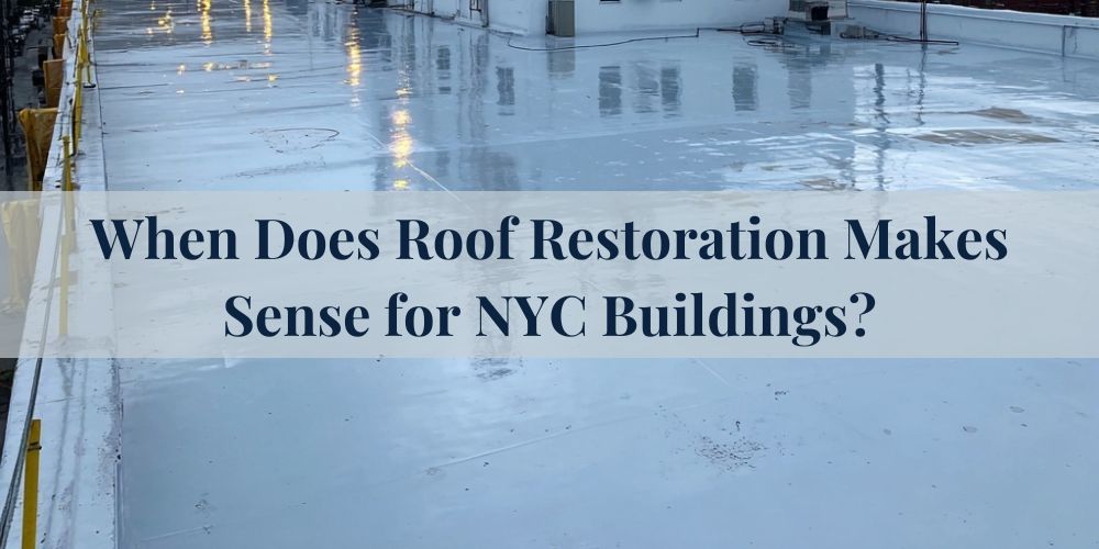 blog/when-does-roof-restoration-makes-sense-for-nyc-buildings.jpg