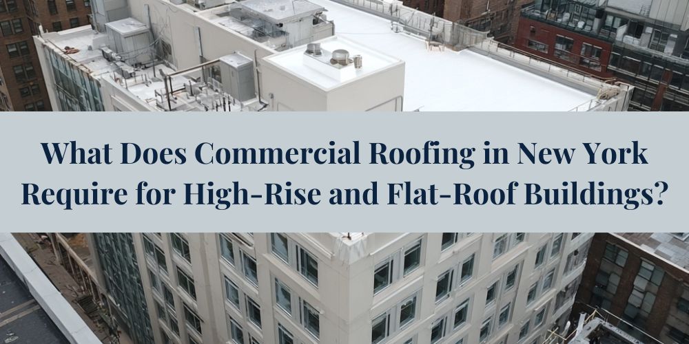 home/what-does-commercial-roofing-in-new-york-require-for-high-rise-and-flat-roof-buildings.jpg